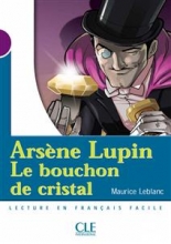کتاب داستان فرانسوی آرسن لوپین، درپوش کریستال Arsene Lupin, Le bouchon de cristal - Niveau 1