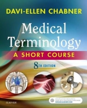 Medical Terminology A Short Course 2017