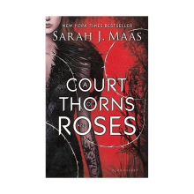 A Court of Thorns and Roses (A Court of Thorns and Roses 1)