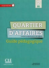 کتاب زبان Quartier d'affaires 2 - Niveau B1 - Guide pedagogique